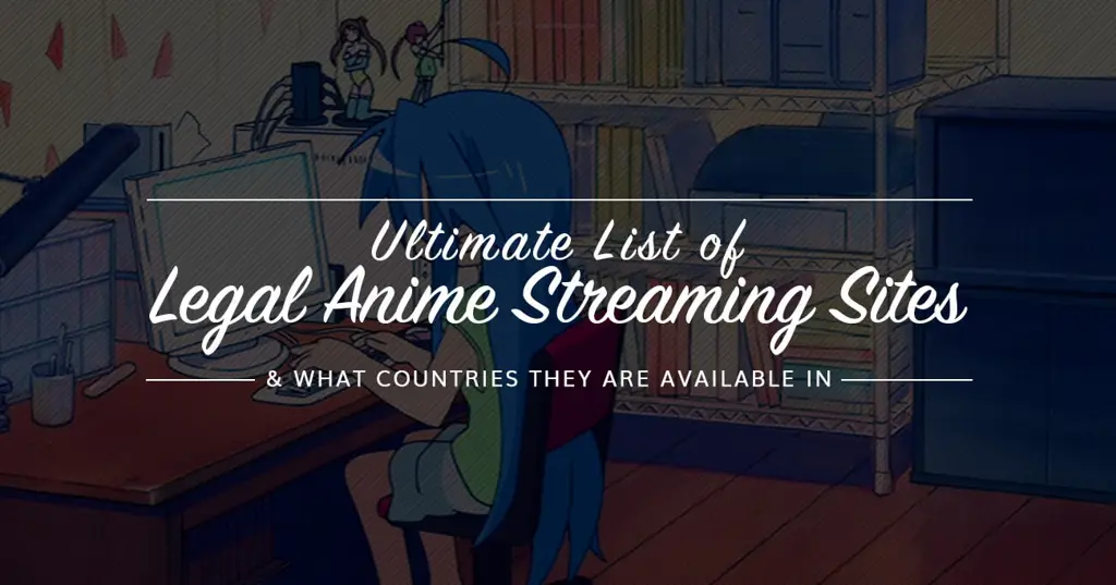 Streaming Anime yang Aman dan Legal