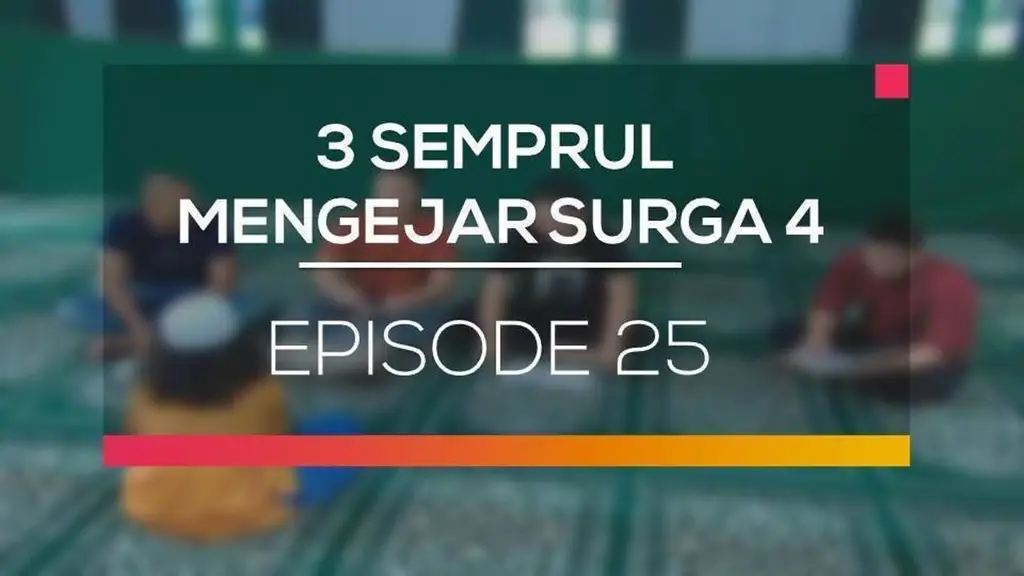 Adegan menarik dari episode 30 3 Semprul Mengejar Surga 5