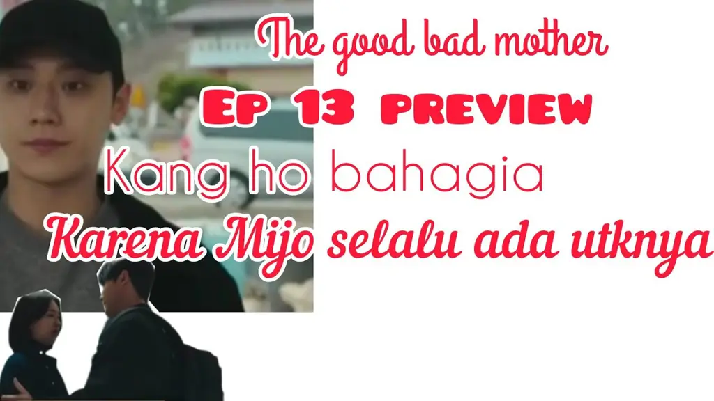 Cuplikan adegan penting dari episode 13 The Good Bad Mother