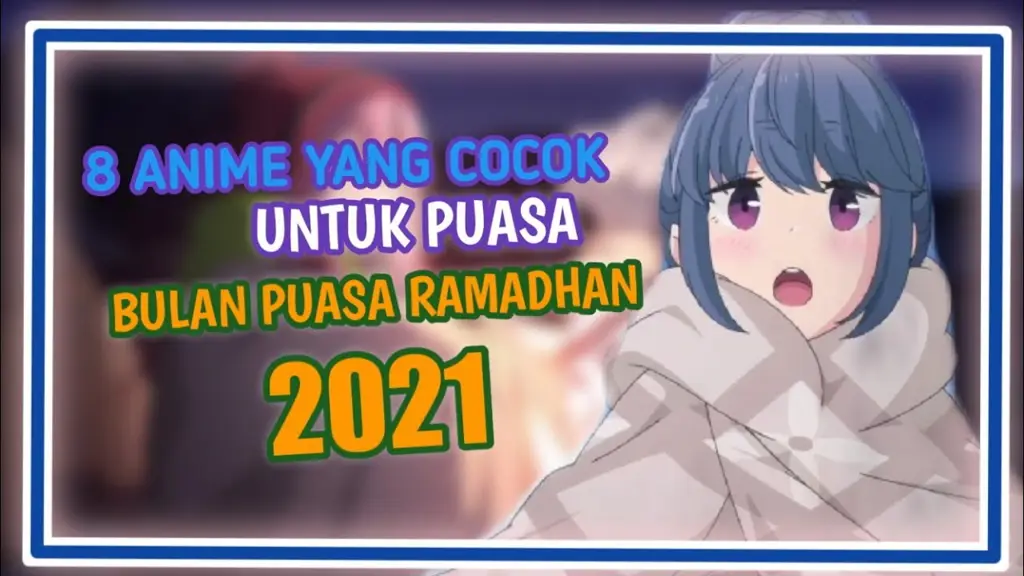 Gambar rekomendasi anime untuk bulan puasa